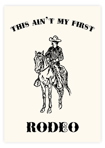 This Ain't My First Rodeo